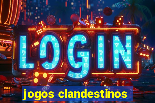 jogos clandestinos